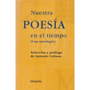 Nuestra poesía en el tiempo (Una antología)