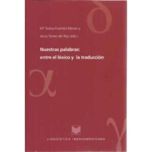 Nuestras palabras: entre el léxico y la traducción