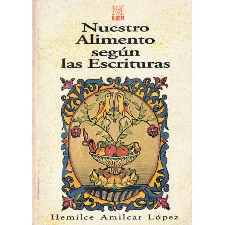 Nuestro Alimento según las Escrituras