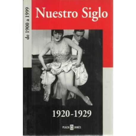 Nuestro siglo. 1920-1929