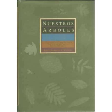 Nuestros árboles. Catálogo de los árboles de la Provincia de Castellón