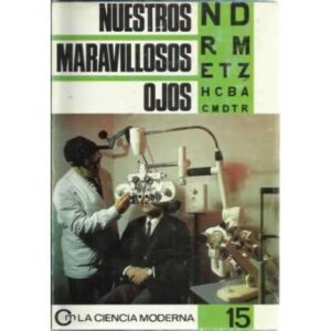 NUESTROS MARAVILLOSOS OJOS