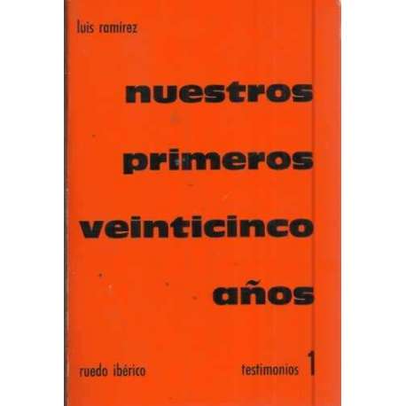 NUESTROS PRIMEROS VEINTICINCO AÑOS. Testimonios 1
