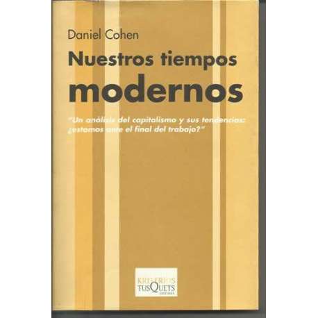 Nuestros tiempos modernos. Un análisis del capitalismo y sus tendencias: ¿Estamos ante el final del trabajo?
