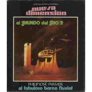 Nueva dimensión Nº 62. El mundo del río 2