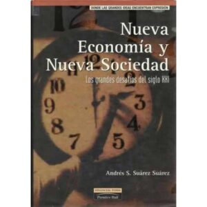 Nueva economía y nueva sociedad. Los grandes desafíos del siglo XXI
