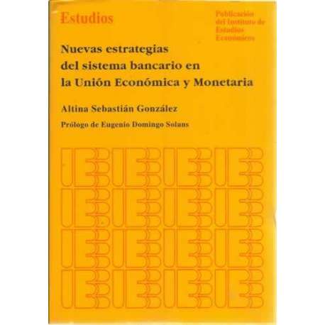 Nuevas estrategias del sistema bancario en la Unión Económica y Monetaria