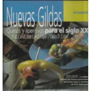 Nuevas gildas. Quesos y aperitivos para el siglo XXI