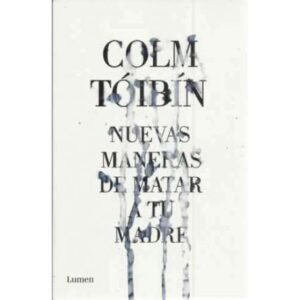 Nuevas maneras de matar a tu madre