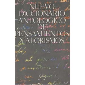Nuevo diccionario antopológico de pensamientos y aforismos