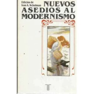 NUEVOS ASEDIOS AL MODERNISMO