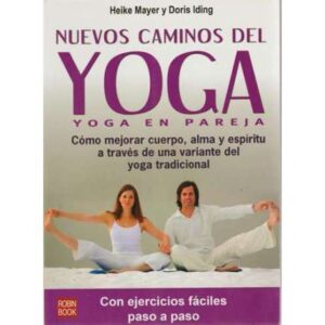 Nuevos caminos del yoga. Yoga en pareja
