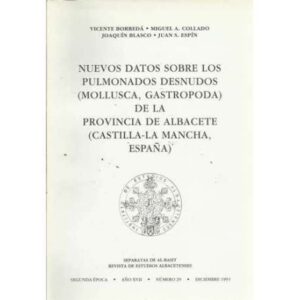 Nuevos datos sobre los pulmonados desnudos (Mollusca, Gastropoda) de la Provincia de Albacete (Castilla-La Mancha, España)
