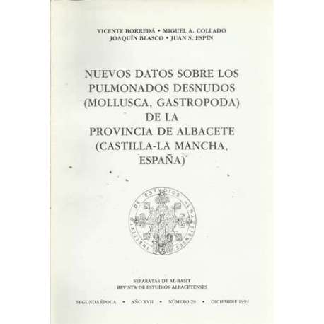 Nuevos datos sobre los pulmonados desnudos (Mollusca, Gastropoda) de la Provincia de Albacete (Castilla-La Mancha, España)
