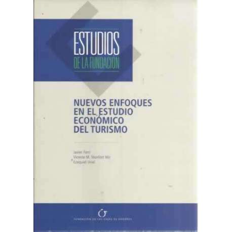 Nuevos enfoques en el estudio económico del turismo