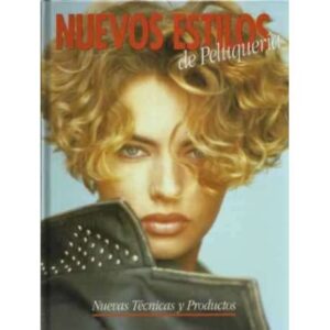 Nuevos estilos de peluquería. Tomo 4. Nuevas técnicas y productos