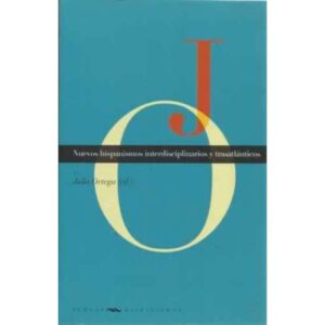 Nuevos hispanismos interdisciplinarios y trasatlánticos