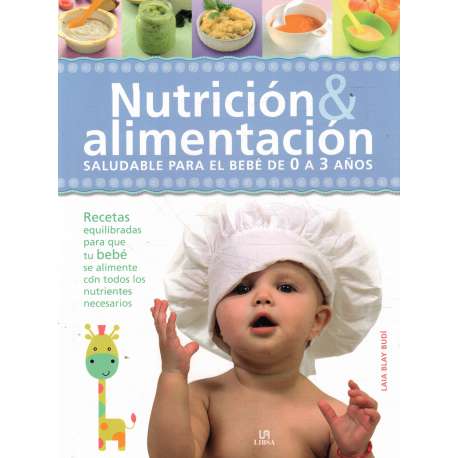 Nutrición & alimentación saludable para el bebé de 0 a 3 años