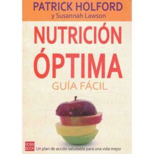 Nutrición óptima. Guía fácil