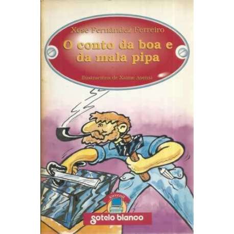 O conto da boa e da mala pipa