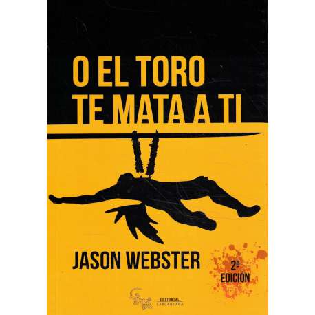 O el toro te mata a ti