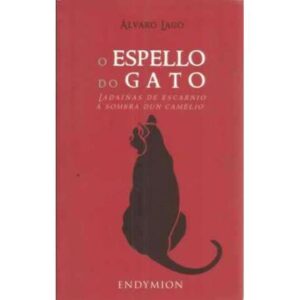 O ESPELLO DO GATO. Ladaiñas de escarnio / Á sombra dun camelio