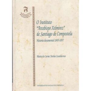 O Instituto Arcebispo Xelmírez de Santiago de Compostela