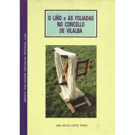 O Liño e as Foliadas no Concello de Vilalba
