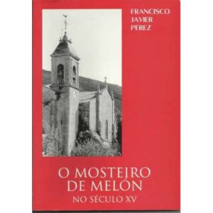O Mosteiro de Melón no século XV
