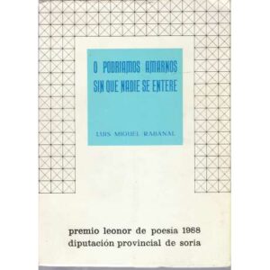 O podríamos amarnos sin que nadie se entere