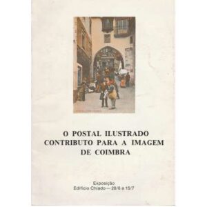 O postal ilustrado contributo para a imagem de Coimbra