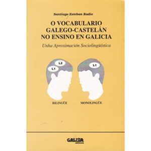 O vocabulario galego castelán no ensino en Galicia. Unha aproximación sociolingüística