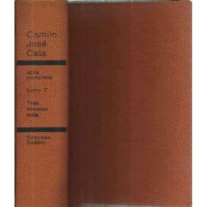 Obra completa tomo VII/. Tres novela más. La colmena. Mrs. Caldwell habla con su hijo. La catira