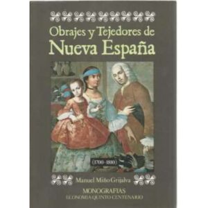 Obrajes y Tejedores de Nueva España