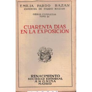 Obras completas. Tomo 21. Cuarenta días en la exposición