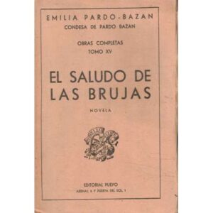 Obras completas. Tomo XV. El saludo de las brujas (Novela)