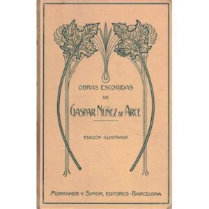 Obras escogidas de Gaspar Núñez de Arce