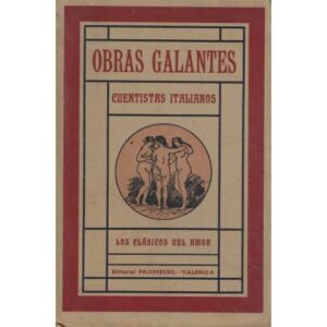 Obras galantes. Cuentistas italianos. (Siglos XIII, XV y XVI)