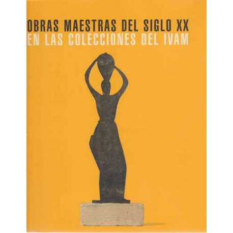 Obras maestras del Siglo XX. En las colecciones del Ivam