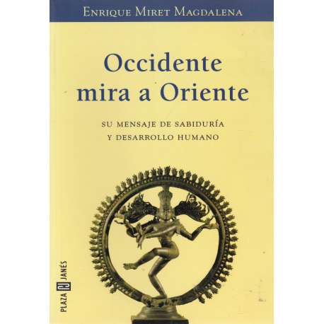 Occidente mira a Oriente. Su mensaje de sabiduría y desarrollo humano