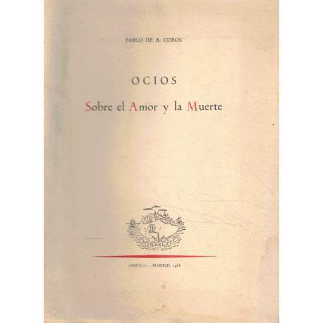 Ocios. Sobre el amor y la muerte
