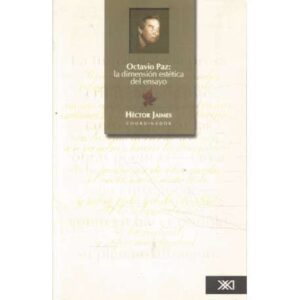 Octavio Paz: la dimensión estética del ensayo
