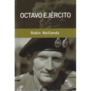Octavo ejército. Del desierto a los Alpes 1939-1945