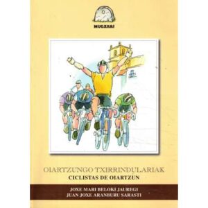 Oiartzungo Txirrindulariak. Ciclistas de Oiartzun