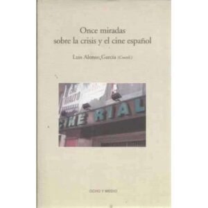 Once miradas sobre la crisis y el cine español