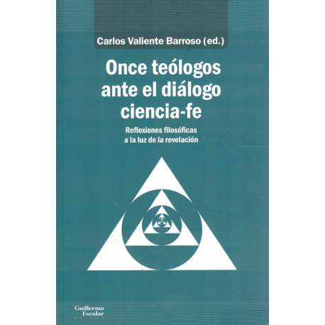 Once teólogos ante el diálogo ciencia-fe. Reflexiones filosóficas a la luz de la revolución