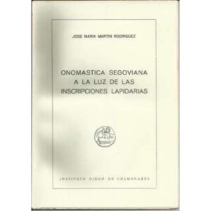 Onomástica segoviana a la luz de las inscripciones lapidarias