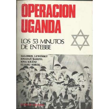 Operación Uganda. Los 53 minutos de Entebbe