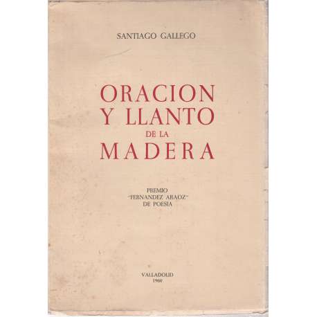 Oración y llanto de la madera