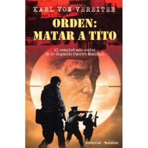Orden: Matar a Tito